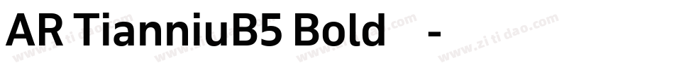 AR TianniuB5 Bold转换器字体转换